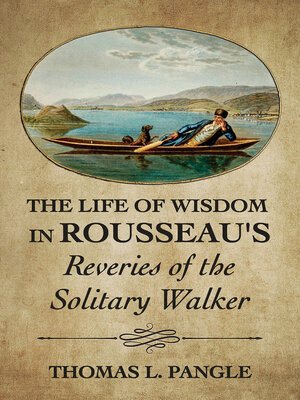 cover image of The Life of Wisdom in Rousseau's "Reveries of the Solitary Walker"
